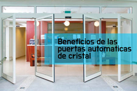 beneficios de las puertas de cristal automaticas